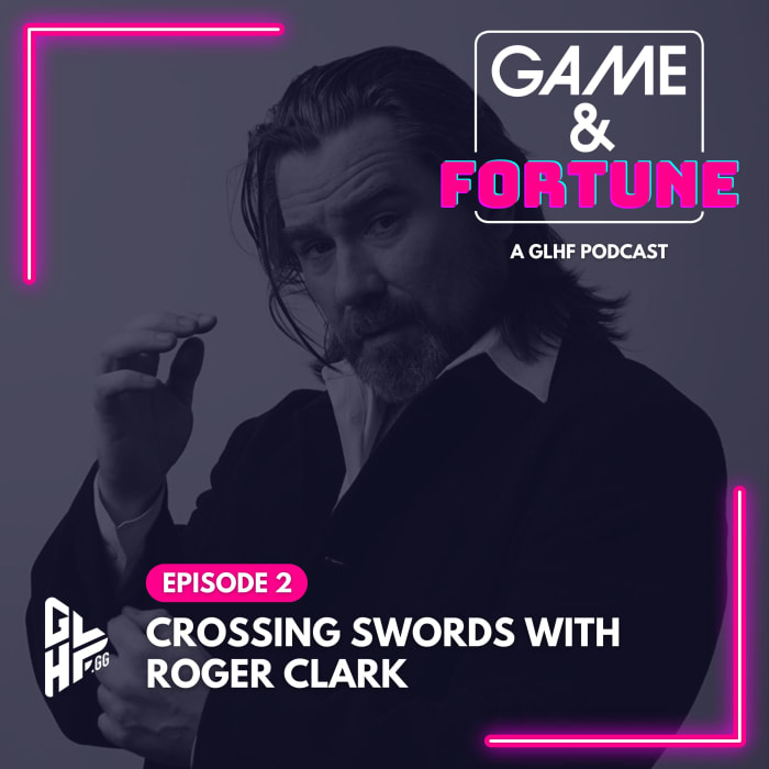 GLHF Podcast cover showing a picture of Roger Clark.
